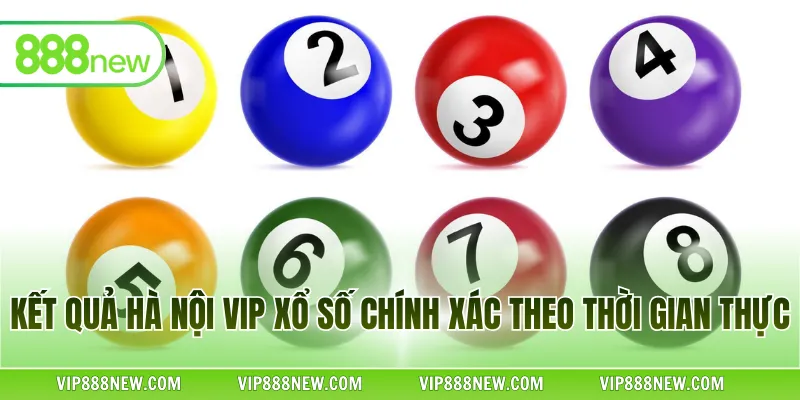 Kết quả Hà Nội VIP xổ số chính xác theo thời gian thực