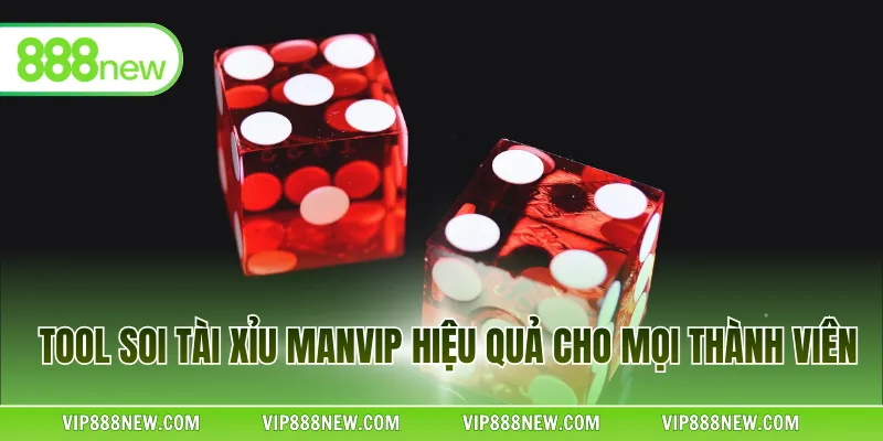 Tool soi Tài Xỉu Manvip hiệu quả cho mọi thành viên